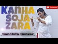 Kanha Soja Zara Sanchita Sonker