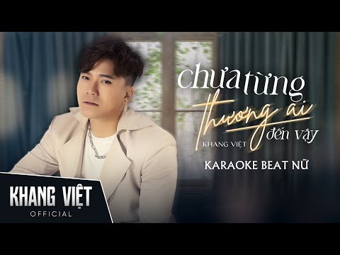 [ Karaoke ] Chưa Từng Thương Ai Đến Vậy - Khang Việt | Beat Nữ