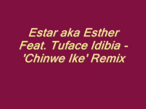 Resonance Estar (Esther) & Tuface - Chinwe Ike - Remix