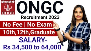 ONGC New Recruitment 2023 | ONGC Vacancy 2023 | Govt Jobs June 2023 | Latest Job Update