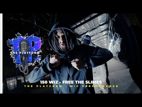 150 Wiz - Free The Slimes . The Platform Mic Performance EPISODE #95