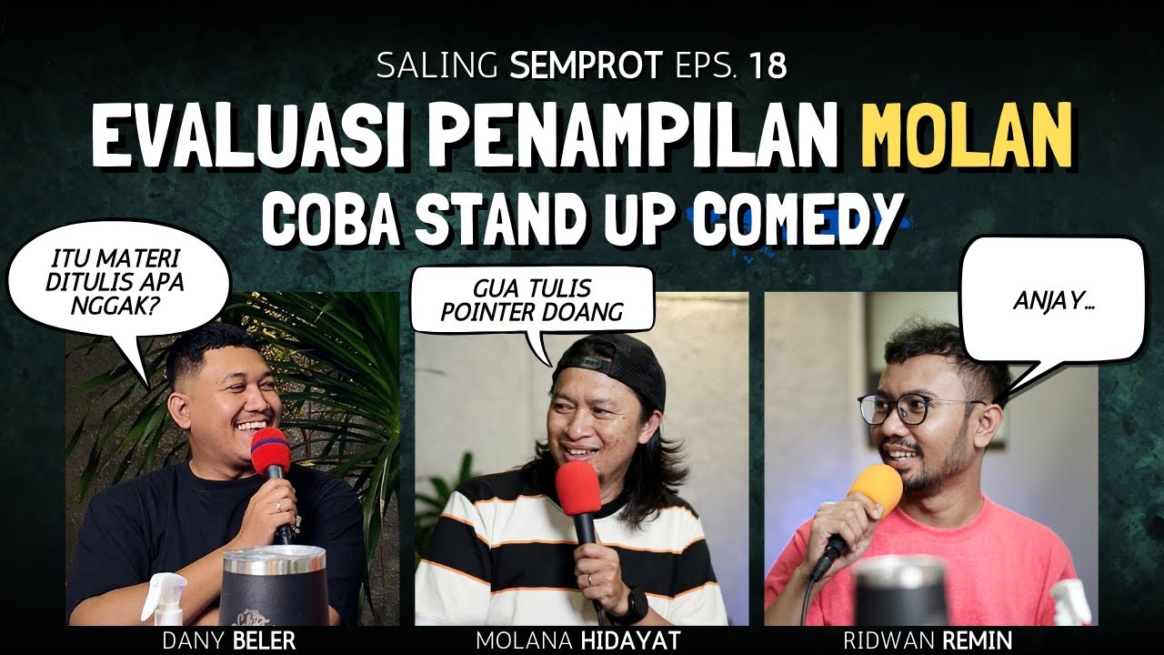 SALING SEMPROT EPS 18 - EVALUASI PENAMPILAN MOLAN COBA STAND UP COMEDY
