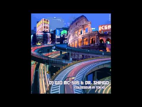 Dj Gio Mc-505 & Dr Shingo - Colosseum In Tokyo (Kalson Remix)