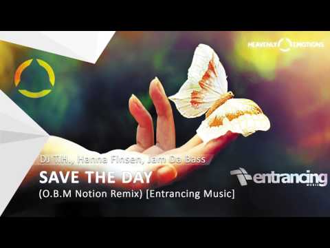 Jam Da Bass & DJ T H  with Hanna Finsen - Save The Day (O B M Notion Remix) [Entrancing Music]
