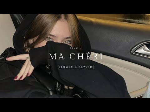 kouz 1 ft Dj sem ~ MA CHÉRIE ~ lyric + slowed reverb ♡ #tiktok