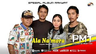 Download lagu Pmt (Penghantar Minum Tuak) - Ala Na'mora  mp3