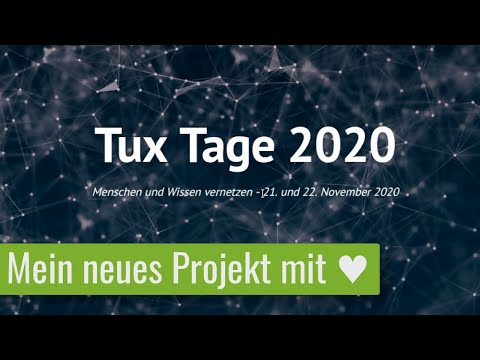 Connecting people and knowledge - The new Linux event in 2020 #TuxTage2020