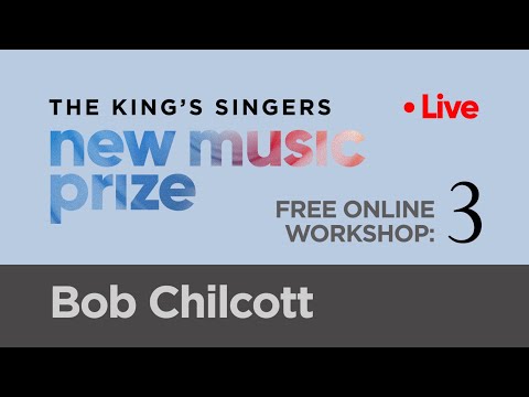 Workshop with Bob Chilcott (The King's Singers New Music Prize)