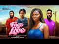 FACE OF LOVE SONIA UCHE CHIKE DANIELS FAITH DUKE Latest 2026 Nigerian Movies