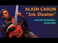 ALAIN CARON - Ink Illusion - Live in Montréal - 2005