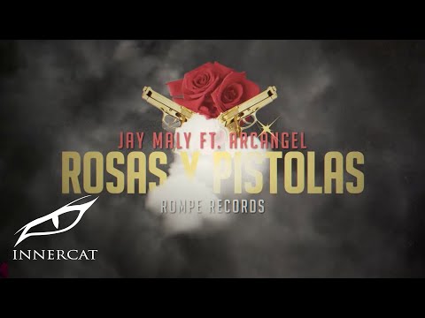 JAY MALY x ARCÁNGEL - Rosas y Pistolas [Lyric Video]