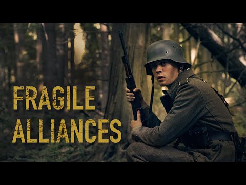 Fragile Alliances - WW2 Short Film