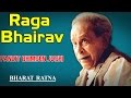 Raga Bhairav  | Pandit Bhimsen Joshi  | Bharat Ratna - Pandit Bhimsen Joshi | Music Today