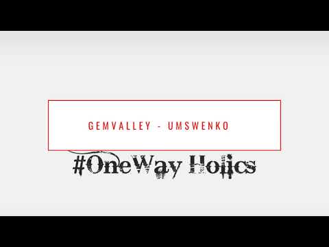 GEMVALLEY & ROJAH D'KOTA FT AUBREY & TOXICATED KEYS -  UMSWENKO