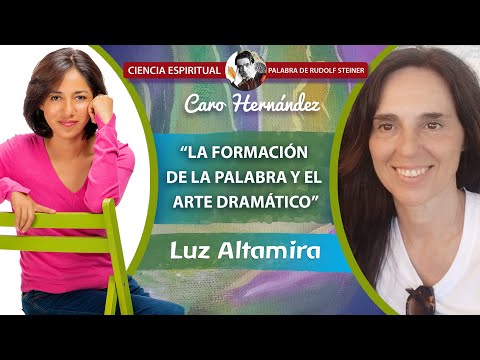 LA FORMACIÓN DE LA PALABRA Y EL ARTE DRAMÁTICO - Luz Altamira