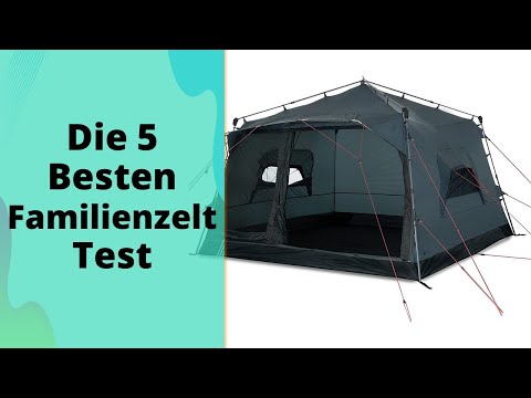 Die 5 Besten Familienzelt Test 2023
