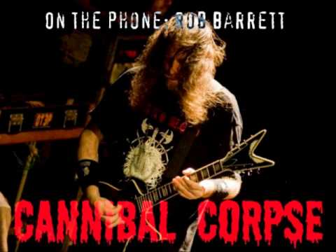 Cannibal Corpse Interview with Rob Barrett, March 28, 2012.mp3