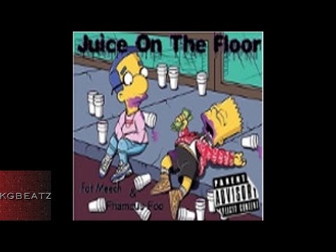 Fat Meech ft. Fhamous Foe - Juice On The Floor [Prod. By Ron-Ron] [New 2016]