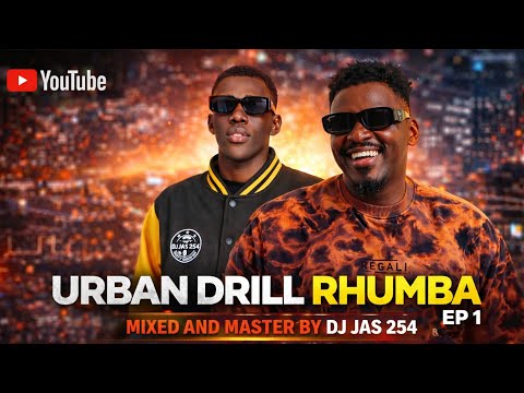 Urban Drill Rhumba Mix 2026 ft. Okello Max, Bensoul, Wanavokali | DJ JAS 254 #tayanganedukasi