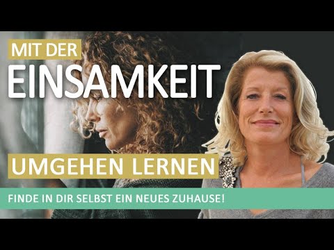 Finde in Dir ein Zuhause! Wie wir selbst mit unserer emotionalen Einsamkeit umgehen lernen können.