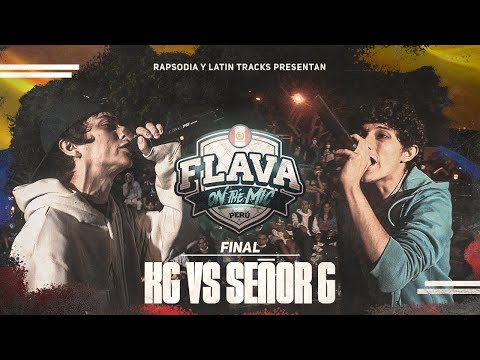 KG VS SEÑOR G (FINAL) || FLAVA ON THE MIC NACIONAL X RAPSODIA 2K22