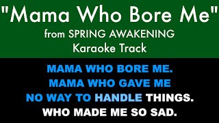 &quot;Mama Who Bore Me&quot; from Spring Awakening - Karaoke Track with Lyrics on Screen