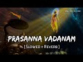 Prasanna Vadanam Lofi Slowed Reverb The Child In Us Sanskrit Song Enigma RN Lofi Alone
