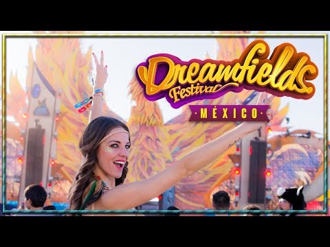 ESTO FUE DREAMFIELDS MEXICO 2018
