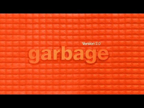 Garbage - 12. You Look So Fine