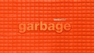 Garbage - 12. You Look So Fine