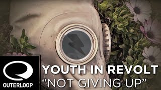 Youth In Revolt - Not Giving Up (Official Lyric Video)