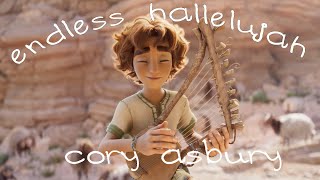 Endless Alleluia - Cory Asbury || AMV  || David