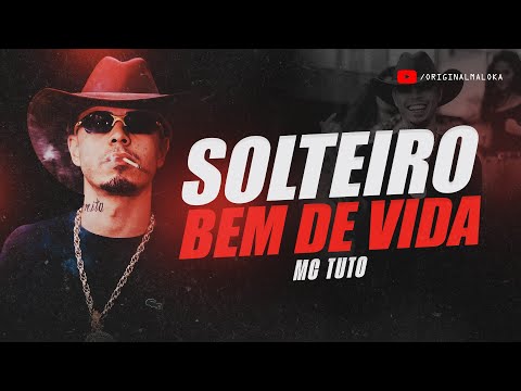 SOLTEIRO BEM DE VIDA - MC Tuto (JK No Beat)