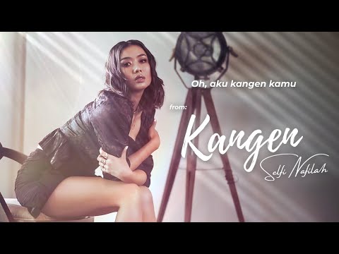 Selfi Nafilah - Kangen (Official Music Video)