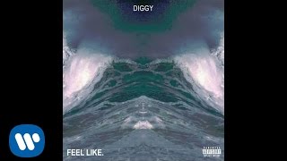 Diggy - FEEL LIKE. [Official Audio]