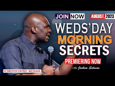 WEDNESDAY SECRETS, 30TH AUGUST 2023 - Apostle Joshua Selman Commanding Your Morning