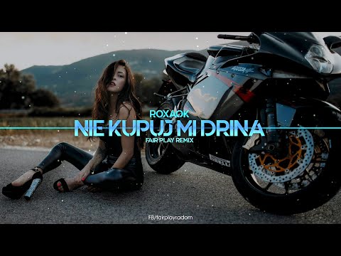ROXAOK - Nie kupuj mi drina (FAIR PLAY REMIX) Disco Polo 2022