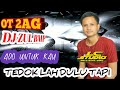 Download Lagu OT 2AG DJ ZUL BMP ADO UNTUK KAU TEDOK LAH DULU TAPI Mp3 Free