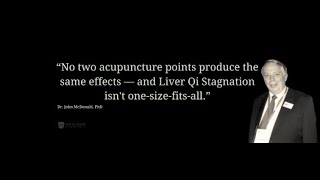 The Specificity of Liver Qi Stagnation: What Most TCM Practitioners Miss, with Dr John McDonald PhD