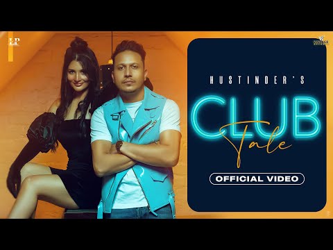 CLUB TALE (Official Video) Hustinder | Mxrci | Dean Warring | Punjabi Song Punjabi Songs
