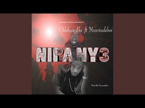Nipa Nye (feat. Yesssrudeboi)