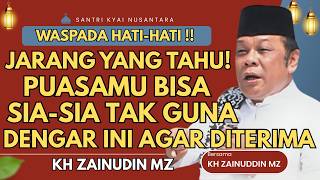 Download lagu CERAMAH ZAINUDDIN MZ - AWAS PUASAMU BISA SIA SIA TAK GUNA DENGAR INI CERAMAH KH ZAINUDIN MZ TERBARU mp3
