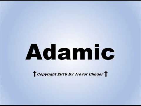 How To Pronounce Adamic