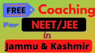 FREE COACHING FOR NEET/JEE 2023 UNDER PARVAZ SCHEME IN J&K check here