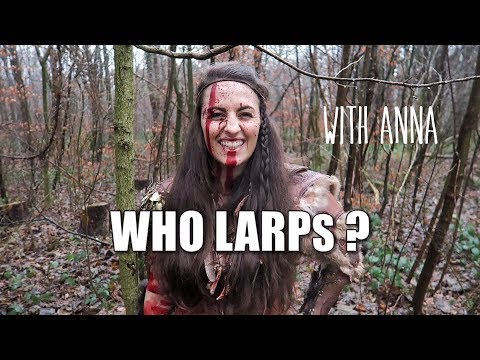 WHO LARPS? With Anna - Day 13
