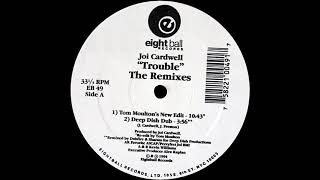 Joi Cardwell Trouble 1994 (Tom Moulton&#39;s New Edit)(HQ)