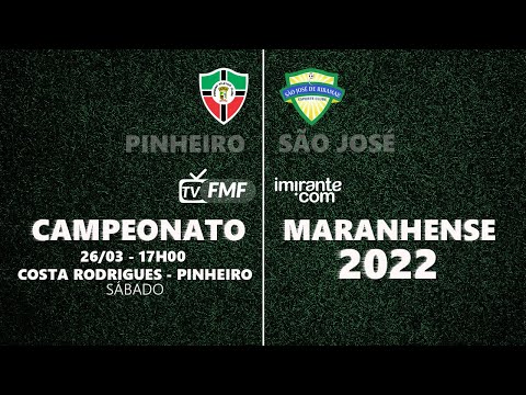 Pinheiro 3 x 1 São José - Campeonato Maranhense 2022 | 26/03/22 17h00 - SÀBADO