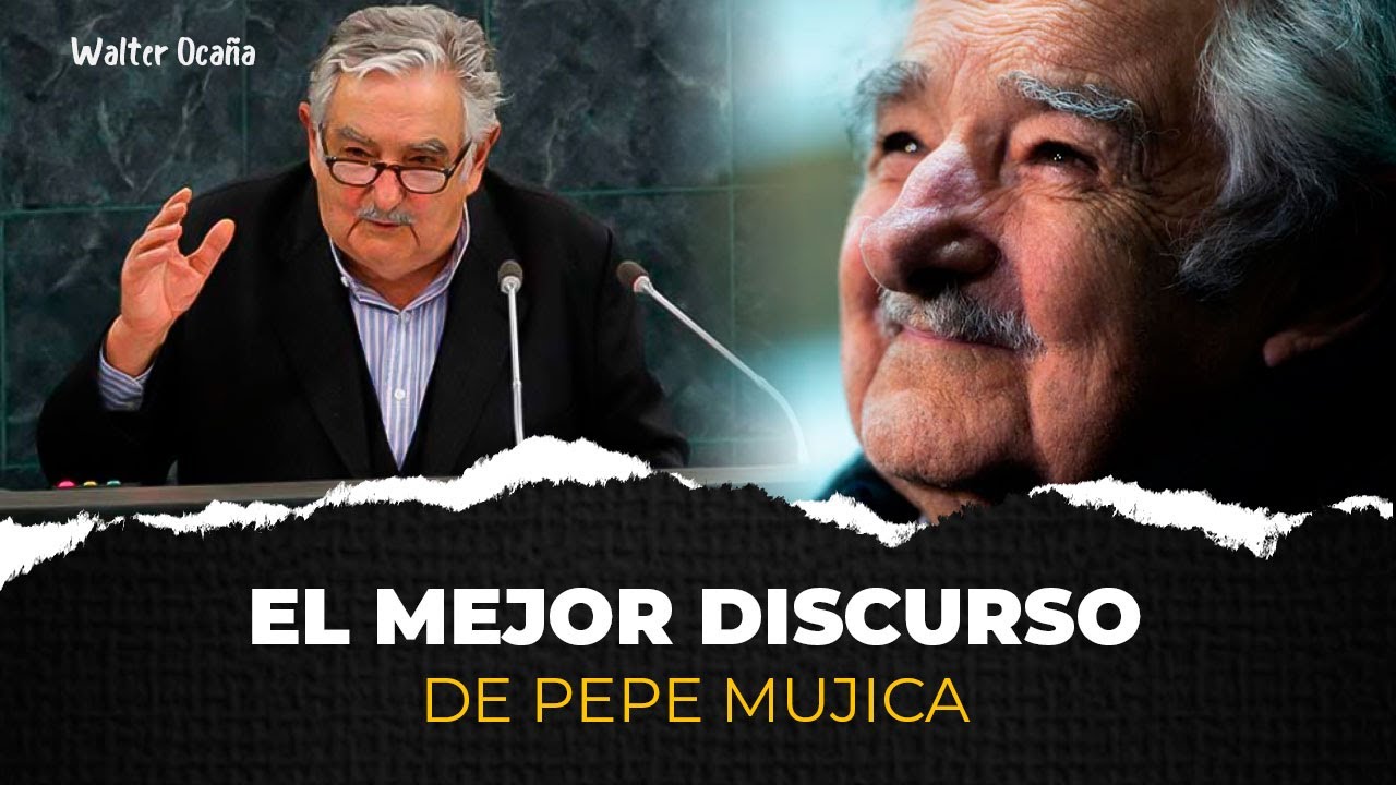 El mejor discurso de José Pepe Mujica - Motivación