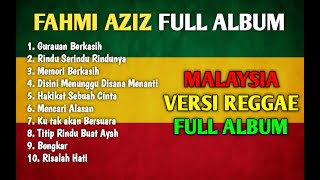 Download lagu Lagu Malaysia Versi Reggae Full Album - Fahmi Aziz Malaysia Full Album mp3 Download lagu Lagu Malaysia Versi Reggae Full Album - Fahmi Aziz Malaysia Full Album mp3