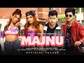 Majnu (Official Teaser) Sukriti, Prakriti, Mellow D | Siddharth Nigam, Abhishek Nigam | The Rish Majnu (Official Teaser) Sukriti, Prakriti, Mellow D | Siddharth Nigam, Abhishek Nigam | The Rish